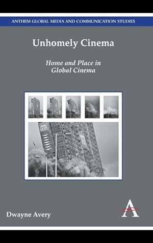 Seller image for Unhomely Cinema : Home and Place in Global Cinema for sale by AHA-BUCH GmbH
