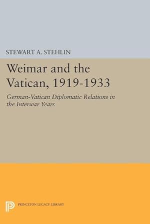 Bild des Verkufers fr Weimar and the Vatican, 1919-1933 : German-Vatican Diplomatic Relations in the Interwar Years zum Verkauf von AHA-BUCH GmbH