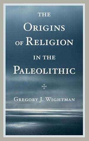 Seller image for The Origins of Religion in the Paleolithic for sale by AHA-BUCH GmbH