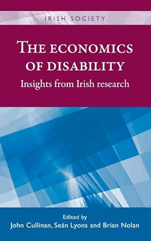 Image du vendeur pour The Economics of Disability : Insights from Irish Research mis en vente par AHA-BUCH GmbH