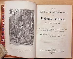 The Life And Adventures Of Robinson Crusoe, Of York Mariner. With An Account Of His Travels Round...