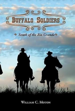 Bild des Verkufers fr Buffalo Soldiers : South of the Rio Grande zum Verkauf von AHA-BUCH GmbH