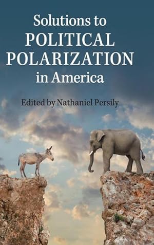 Bild des Verkufers fr Solutions to Political Polarization in America zum Verkauf von AHA-BUCH GmbH