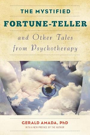 Imagen del vendedor de The Mystified Fortune-Teller and Other Tales from Psychotherapy a la venta por AHA-BUCH GmbH