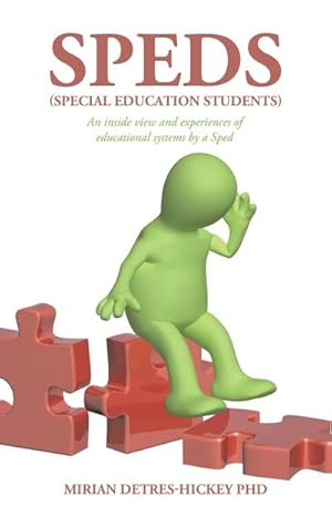 Seller image for Speds (Special Education Students) : An Inside View and Experiences of Educational Systems by a Sped for sale by AHA-BUCH GmbH