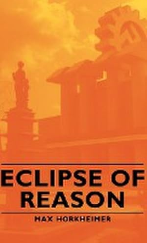 Seller image for Eclipse of Reason for sale by AHA-BUCH GmbH