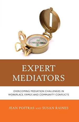 Image du vendeur pour Expert Mediators : Overcoming Mediation Challenges in Workplace, Family, and Community Conflicts mis en vente par AHA-BUCH GmbH