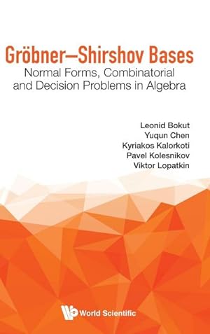 Seller image for Grbner-Shirshov Bases : Normal Forms, Combinatorial and Decision Problems in Algebra for sale by AHA-BUCH GmbH