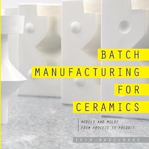 Bild des Verkufers fr Batch Manufacturing for Ceramics zum Verkauf von AHA-BUCH GmbH