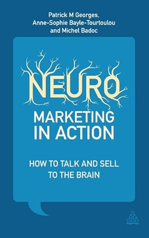 Bild des Verkufers fr Neuromarketing in Action : How to Talk and Sell to the Brain zum Verkauf von AHA-BUCH GmbH