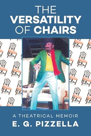 Imagen del vendedor de The Versatility of Chairs : a theatrical memoir a la venta por AHA-BUCH GmbH