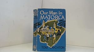 Seller image for Our Man in Majorca for sale by Goldstone Rare Books