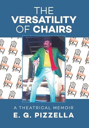 Bild des Verkufers fr The Versatility of Chairs : a theatrical memoir zum Verkauf von AHA-BUCH GmbH