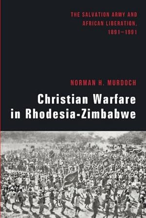 Image du vendeur pour Christian Warfare in Rhodesia-Zimbabwe mis en vente par AHA-BUCH GmbH