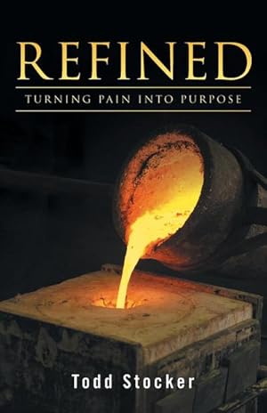 Imagen del vendedor de Refined : Turning Pain into Purpose a la venta por AHA-BUCH GmbH