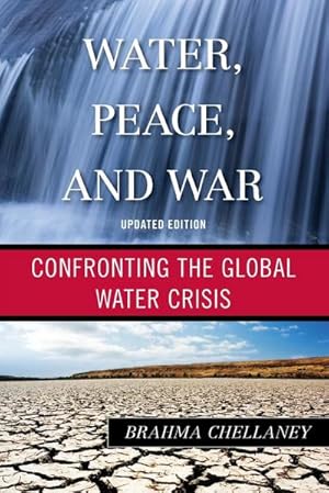 Seller image for Water, Peace, and War : Confronting the Global Water Crisis for sale by AHA-BUCH GmbH