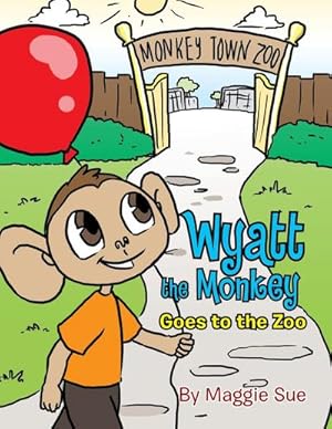Seller image for Wyatt the Monkey goes to the Zoo for sale by AHA-BUCH GmbH