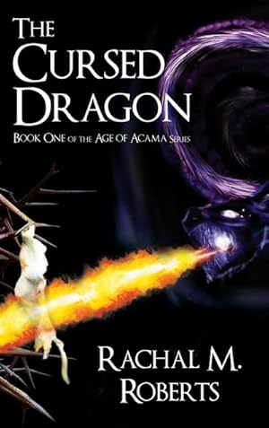 Imagen del vendedor de The Cursed Dragon Book One of the Age of Acama Series a la venta por AHA-BUCH GmbH