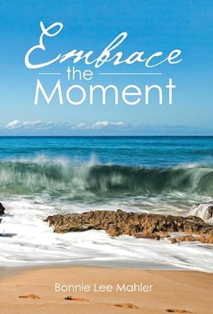 Seller image for Embrace the Moment for sale by AHA-BUCH GmbH