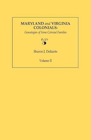 Immagine del venditore per Maryland and Virginia Colonials : Genealogies of Some Colonial Families. Volume II venduto da AHA-BUCH GmbH