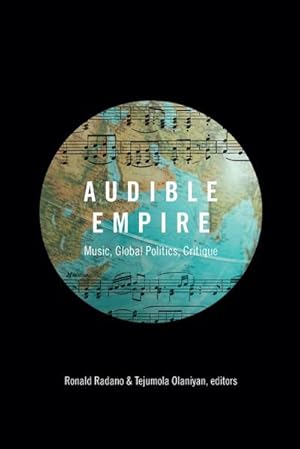 Bild des Verkufers fr Audible Empire: Music, Global Politics, Critique zum Verkauf von AHA-BUCH GmbH