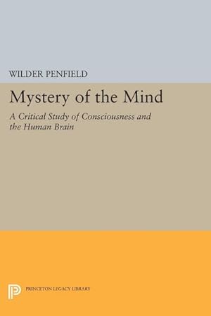 Immagine del venditore per Mystery of the Mind : A Critical Study of Consciousness and the Human Brain venduto da AHA-BUCH GmbH
