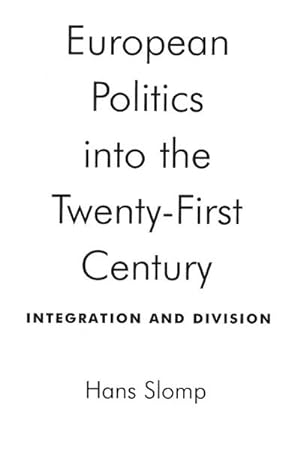 Seller image for European Politics into the Twenty-First Century : Integration and Division for sale by AHA-BUCH GmbH