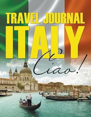 Seller image for Travel Journal Italy : Ciao! for sale by AHA-BUCH GmbH