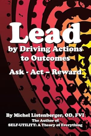 Seller image for Lead by Driving Actions to Outcomes : Ask - Act - Reward for sale by AHA-BUCH GmbH