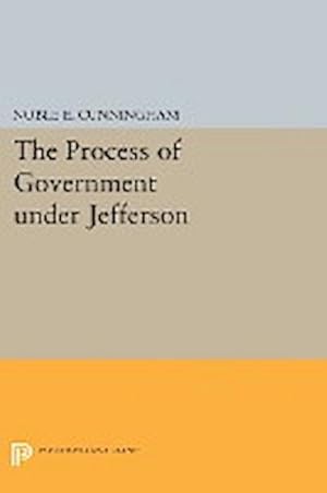 Immagine del venditore per The Process of Government under Jefferson venduto da AHA-BUCH GmbH