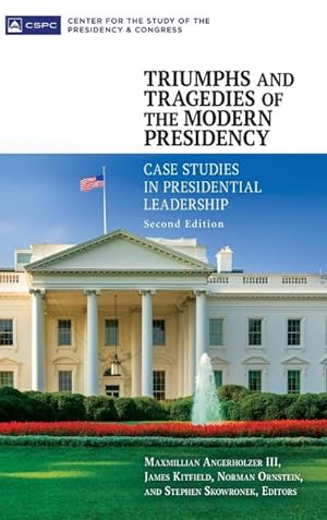 Image du vendeur pour Triumphs and Tragedies of the Modern Presidency : Case Studies in Presidential Leadership mis en vente par AHA-BUCH GmbH