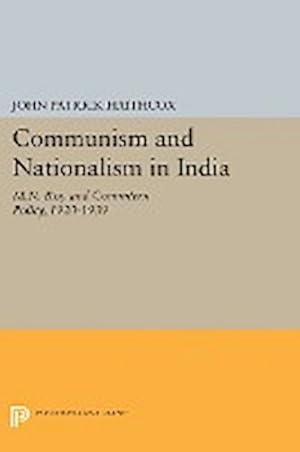 Bild des Verkufers fr Communism and Nationalism in India : M.N. Roy and Comintern Policy, 1920-1939 zum Verkauf von AHA-BUCH GmbH