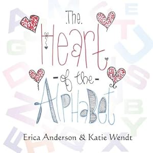 Seller image for The Heart of the Alphabet for sale by AHA-BUCH GmbH