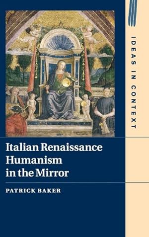 Bild des Verkufers fr Italian Renaissance Humanism in the Mirror zum Verkauf von AHA-BUCH GmbH