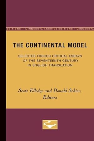 Image du vendeur pour The Continental Model : Selected French Critical Essays of the Seventeenth Century in English Translation mis en vente par AHA-BUCH GmbH