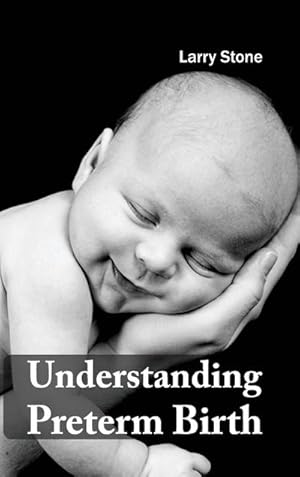 Image du vendeur pour Understanding Preterm Birth mis en vente par AHA-BUCH GmbH