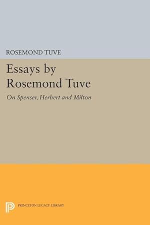 Seller image for Essays by Rosemond Tuve : On Spenser, Herbert and Milton for sale by AHA-BUCH GmbH