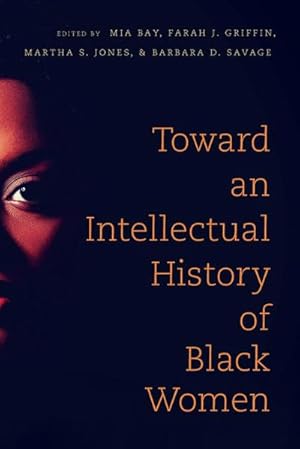 Seller image for Toward an Intellectual History of Black Women for sale by AHA-BUCH GmbH