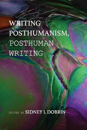 Seller image for Writing Posthumanism, Posthuman Writing for sale by AHA-BUCH GmbH