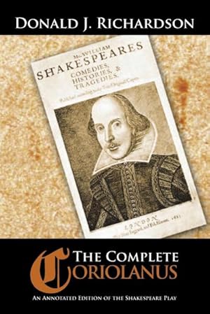 Image du vendeur pour The Complete Coriolanus : An Annotated Edition of the Shakespeare Play mis en vente par AHA-BUCH GmbH