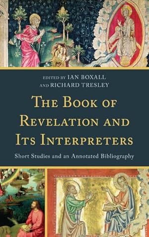 Seller image for The Book of Revelation and Its Interpreters : Short Studies and an Annotated Bibliography for sale by AHA-BUCH GmbH