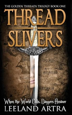 Seller image for Thread Slivers : Golden Threads Trilogy Book One for sale by AHA-BUCH GmbH