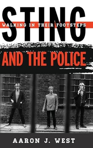 Immagine del venditore per Sting and The Police : Walking in Their Footsteps venduto da AHA-BUCH GmbH