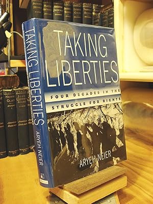 Seller image for Taking Liberties: Four Decades in the Struggle for Rights for sale by Henniker Book Farm and Gifts