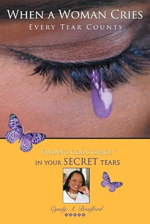 Seller image for When a Woman Cries : Every Tear Counts for sale by AHA-BUCH GmbH