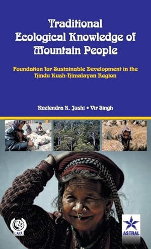 Bild des Verkufers fr Traditional Ecological Knowledge of Mountain People : Foundation For Sustainable Development in the Hindu Kush Himalayan zum Verkauf von AHA-BUCH GmbH