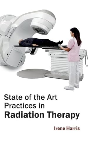 Seller image for State of the Art Practices in Radiation Therapy for sale by AHA-BUCH GmbH