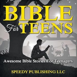 Bild des Verkufers fr Bible For Teens : Awesome Bible Stories For Teenagers zum Verkauf von AHA-BUCH GmbH
