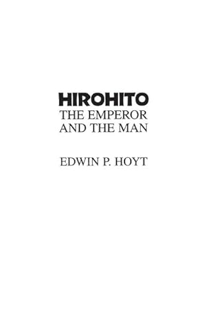 Seller image for Hirohito : The Emperor and the Man for sale by AHA-BUCH GmbH