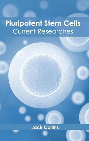 Bild des Verkufers fr Pluripotent Stem Cells : Current Researches zum Verkauf von AHA-BUCH GmbH